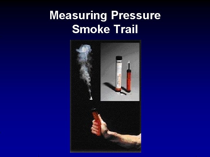 Measuring Pressure Smoke Trail 