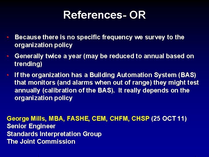 References- OR • Because there is no specific frequency we survey to the organization