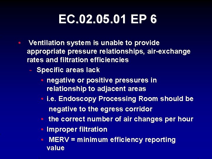  EC. 02. 05. 01 EP 6 • Ventilation system is unable to provide