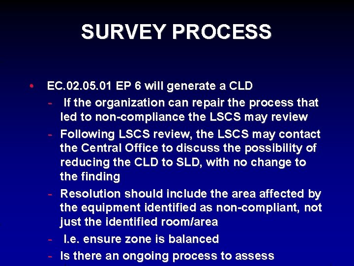 SURVEY PROCESS • EC. 02. 05. 01 EP 6 will generate a CLD -