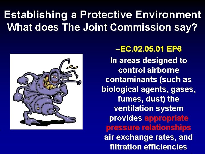 Establishing a Protective Environment What does The Joint Commission say? –EC. 02. 05. 01