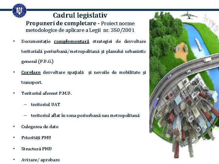 Cadrul legislativ Propuneri de completare - Proiect norme metodologice de aplicare a Legii nr.