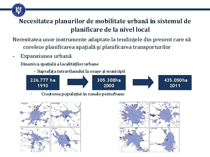 Necesitatea planurilor de mobilitate urbană în sistemul de planificare de la nivel local Necesitatea