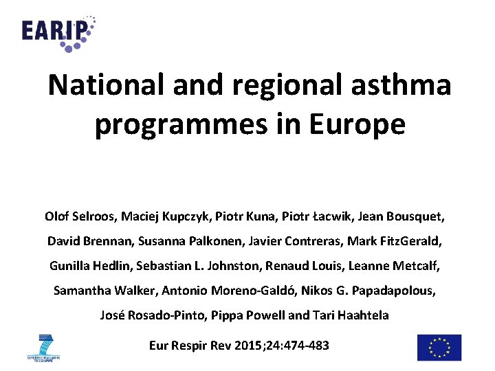 National and regional asthma programmes in Europe Olof Selroos, Maciej Kupczyk, Piotr Kuna, Piotr