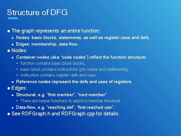 Structure of DFG ● The graph represents an entire function: Nodes: basic blocks, statements,