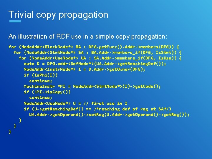 Trivial copy propagation An illustration of RDF use in a simple copy propagation: for