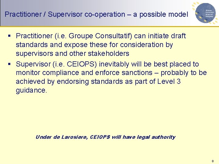 Practitioner / Supervisor co-operation – a possible model § Practitioner (i. e. Groupe Consultatif)