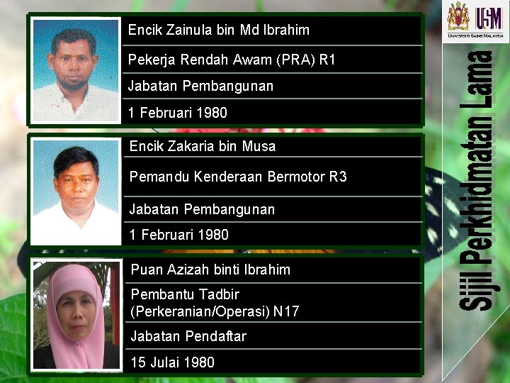 Encik Zainula bin Md Ibrahim Pekerja Rendah Awam (PRA) R 1 Jabatan Pembangunan 1 Encik Zainula bin Md Ibrahim Pekerja Rendah Awam (PRA) R 1 Jabatan Pembangunan 1