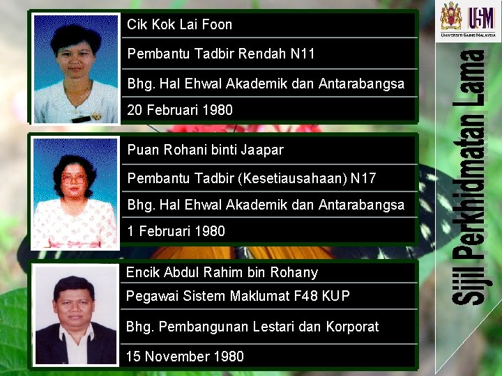 Cik Kok Lai Foon Pembantu Tadbir Rendah N 11 Bhg. Hal Ehwal Akademik dan