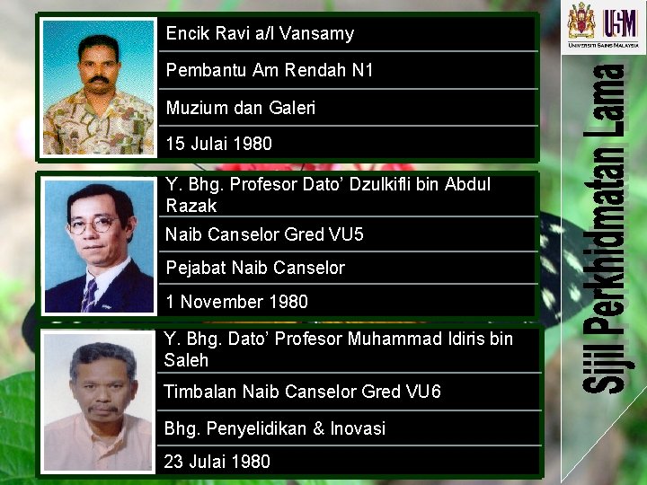 Encik Ravi a/l Vansamy Pembantu Am Rendah N 1 Muzium dan Galeri 15 Julai