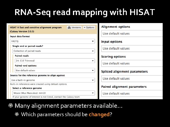 RNA-Seq read mapping with HISAT Many alignment parameters available… Which parameters should be changed?