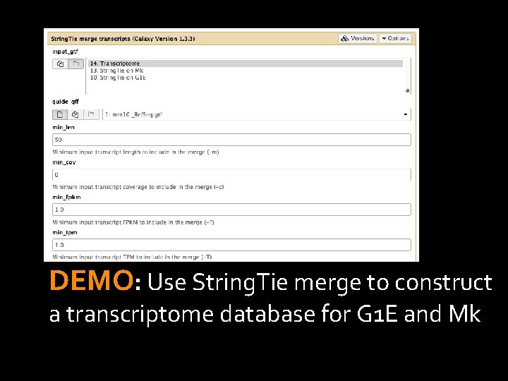 DEMO: Use String. Tie merge to construct a transcriptome database for G 1 E