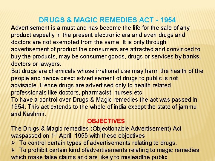 DRUGS & MAGIC REMEDIES ACT - 1954 Advertisement is a must and has become