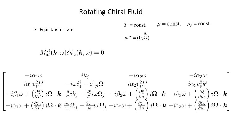 Rotating Chiral Fluid • Equilibrium state 