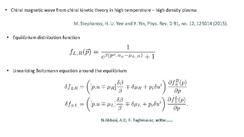  • Chiral magnetic wave from chiral kinetic theory in high temperature – high