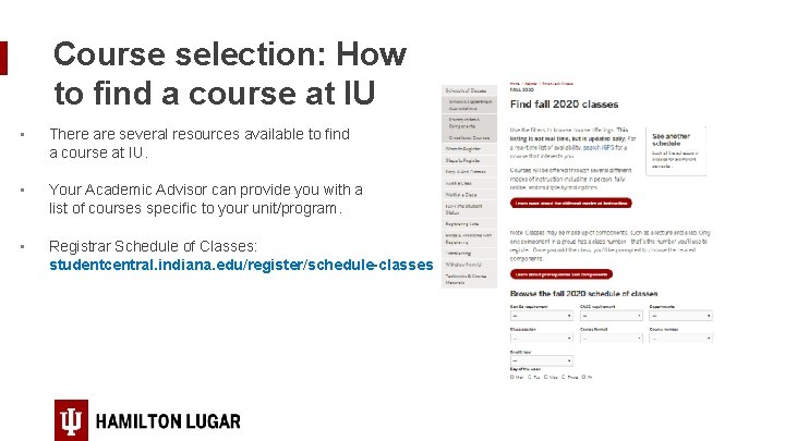 Course selection: How to find a course at IU • There are several resources
