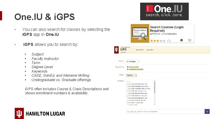 One. IU & i. GPS • You can also search for classes by selecting