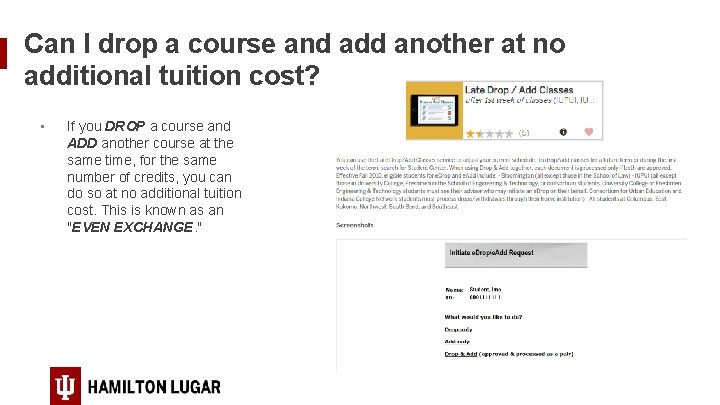 Can I drop a course and add another at no additional tuition cost? •