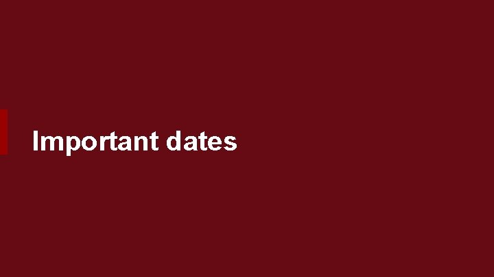 Important dates 