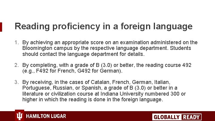 Reading proficiency in a foreign language 1. By achieving an appropriate score on an