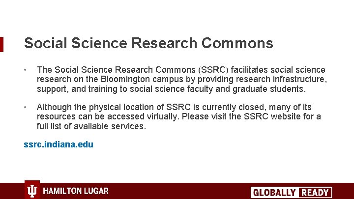 Social Science Research Commons • The Social Science Research Commons (SSRC) facilitates social science