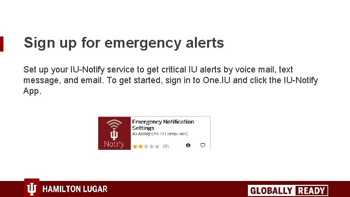 Sign up for emergency alerts Set up your IU-Notify service to get critical IU