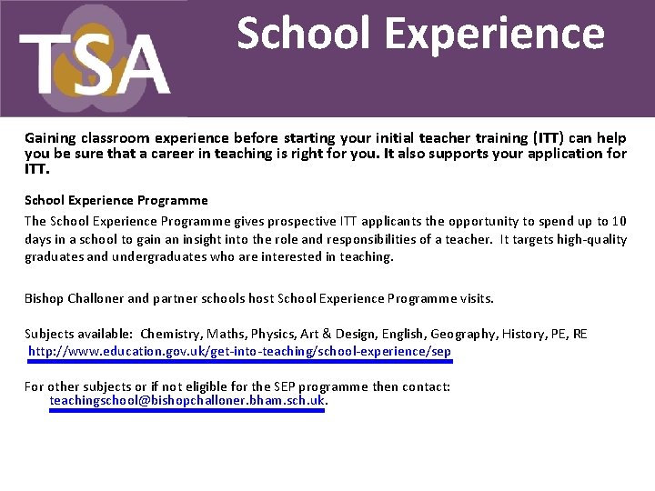 School Experience Gaining classroom experience before starting your initial teacher training (ITT) can help