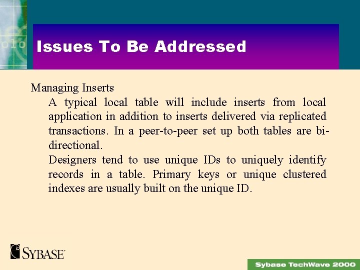 Issues To Be Addressed Managing Inserts A typical local table will include inserts from