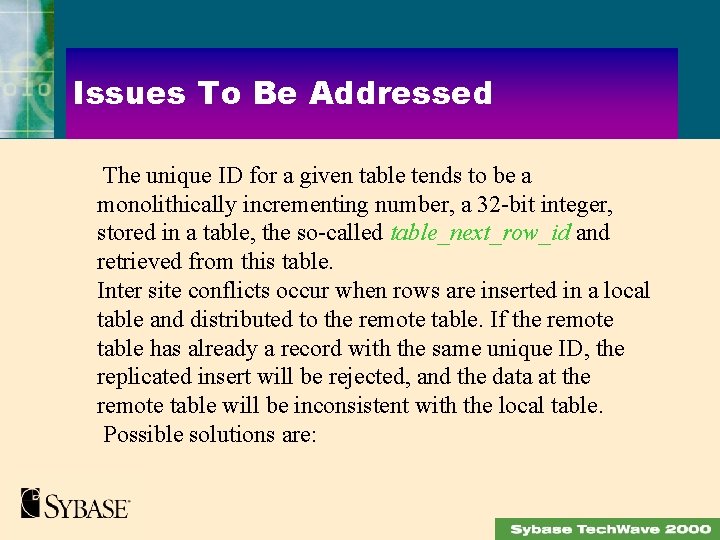Issues To Be Addressed The unique ID for a given table tends to be