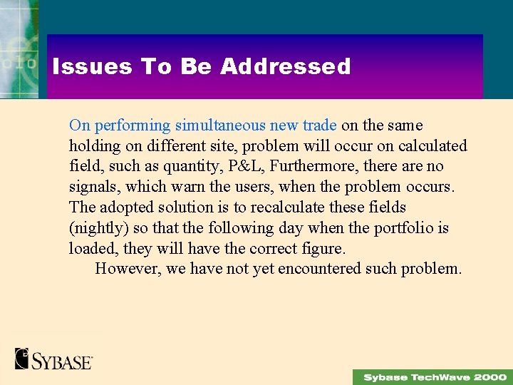 Issues To Be Addressed On performing simultaneous new trade on the same holding on