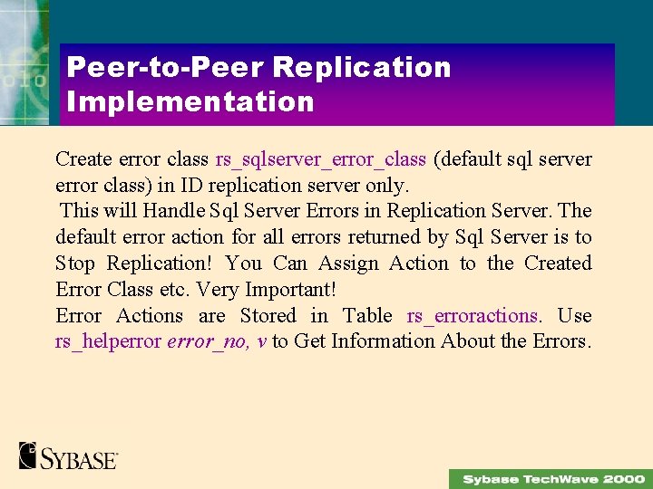 Peer-to-Peer Replication Implementation Create error class rs_sqlserver_error_class (default sql server error class) in ID