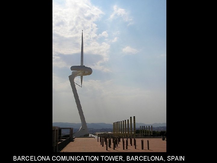 BARCELONA COMUNICATION TOWER, BARCELONA, SPAIN 