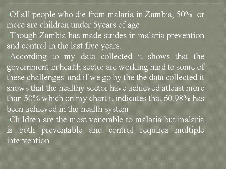§Of all people who die from malaria in Zambia, 50% or more are children