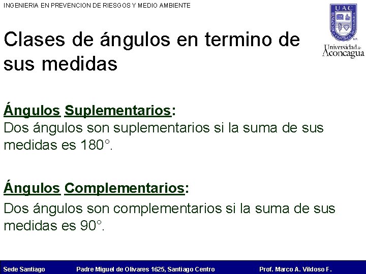 INGENIERIA EN PREVENCION DE RIESGOS Y MEDIO AMBIENTE Clases de ángulos en termino de