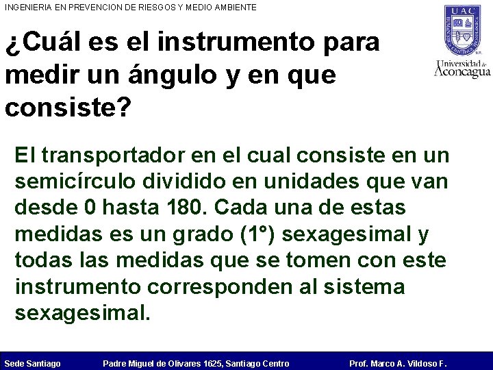 INGENIERIA EN PREVENCION DE RIESGOS Y MEDIO AMBIENTE ¿Cuál es el instrumento para medir