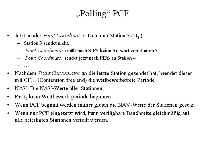 „Polling“ PCF • Jetzt sendet Point Coordinator Daten an Station 3 (D 3 ).