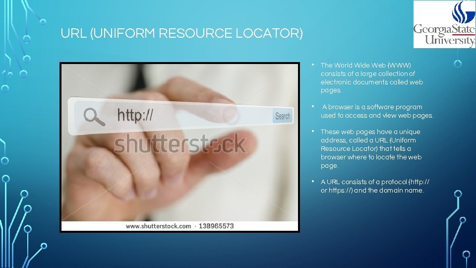 URL (UNIFORM RESOURCE LOCATOR) • The World Wide Web (WWW) consists of a large