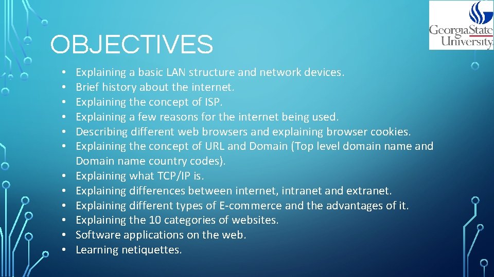 OBJECTIVES • • • Explaining a basic LAN structure and network devices. Brief history