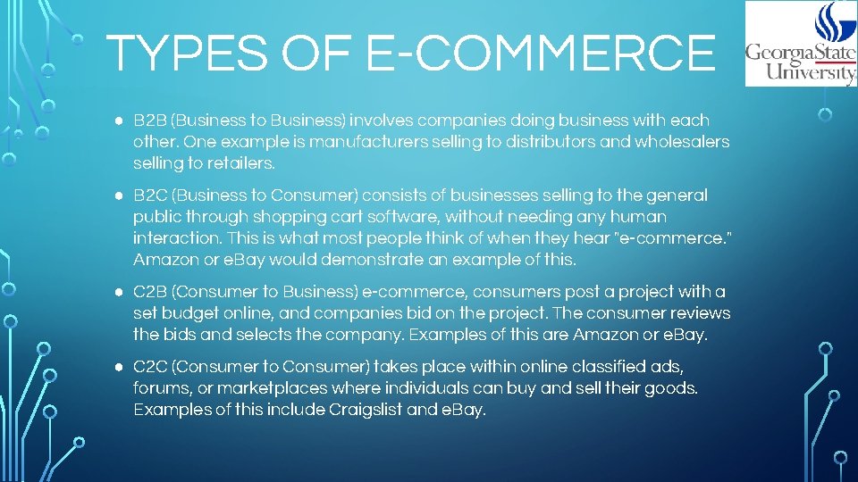 TYPES OF E-COMMERCE ● B 2 B (Business to Business) involves companies doing business