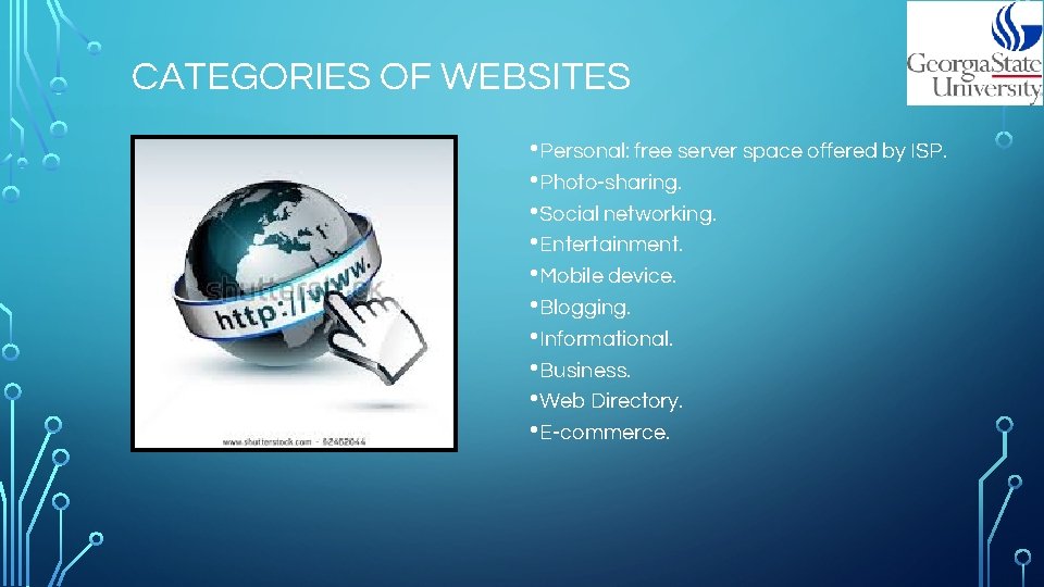 CATEGORIES OF WEBSITES • Personal: free server space offered by ISP. • Photo-sharing. •