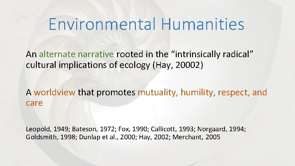Environmental Humanities An alternate narrative rooted in the “intrinsically radical” cultural implications of ecology