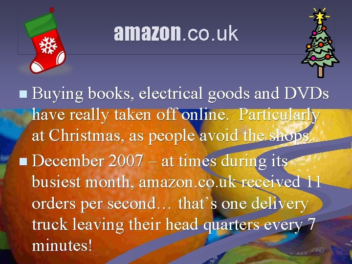 amazon. co. uk n Buying books, electrical goods and DVDs have really taken off