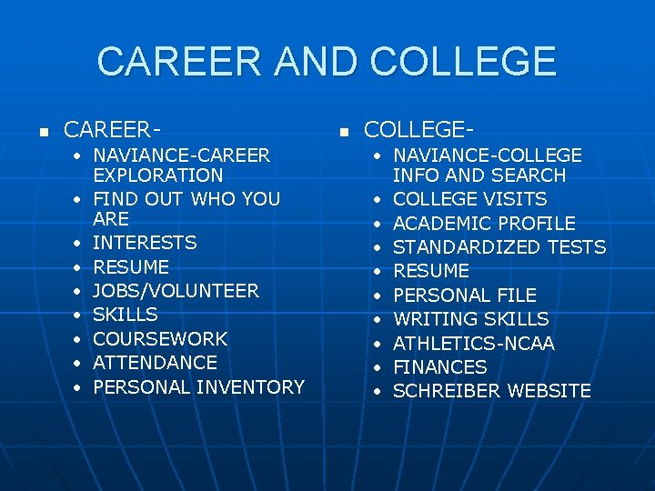 CAREER AND COLLEGE n CAREER • NAVIANCE-CAREER EXPLORATION • FIND OUT WHO YOU ARE