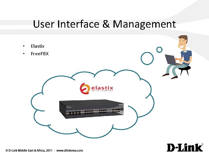User Interface & Management • • Elastix Free. PBX 