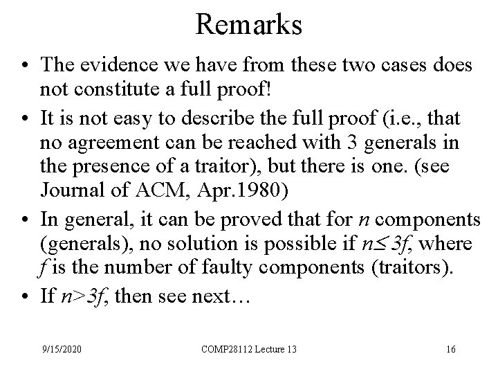 Remarks • The evidence we have from these two cases does not constitute a