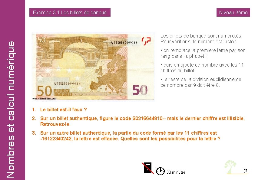 Nombres calcul numérique Nombreset et calcul numérique Exercice 3. 1 Les billets de banque