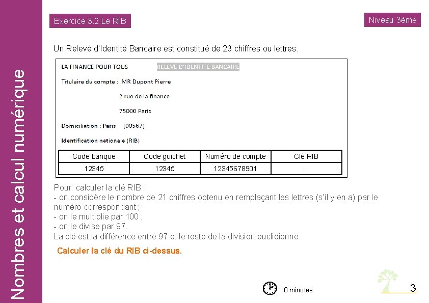 Nombres calcul numérique Nombreset et calcul numérique Niveau 3ème Exercice 3. 2 Le RIB