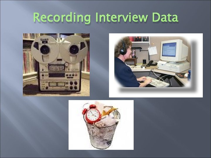 Recording Interview Data 