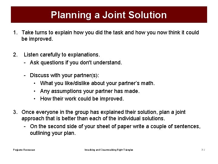 Planning a Joint Solution 1. Take turns to explain how you did the task