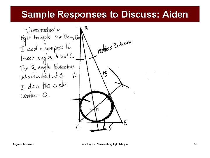 Sample Responses to Discuss: Aiden Projector Resources Inscribing and Circumscribing Right Triangles P-7 